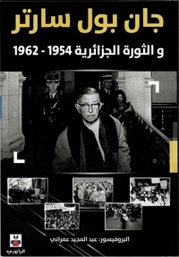  عبدالمجيد عمراني - جان بول سارتر والثورة الجزائرية :1954-19622.