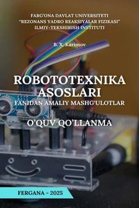ROBOTOTEXNIKA ASOSLARI FANIDAN AMALIY MASHG’ULOTLAR