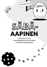 #23 Sinkkonen - Säbäaapinen - Kurkistus salibandyn saloihin ja kielen kiemuroihin.