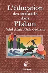 'abd-allah Oulwane - L'éducation des enfants dans l'Islam.