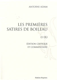 Les premieres satires de boileau. reimpression de l'edition de lille, 1941.