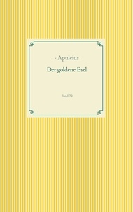 - Apuleius - Der goldene Esel - Band 29.