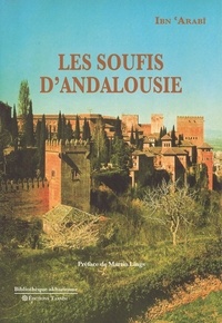 'arabi Ibn - Les Soufis d'Andalousie.