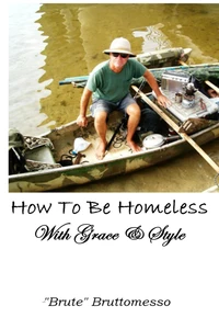 How To Be Homeless With Grace &amp; Style