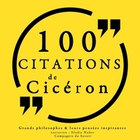 – Cicéron et Elodie Huber - 100 citations de Cicéron.