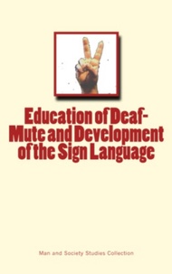 . Collection - Education of Deaf-Mute and Development of the Sign Language.