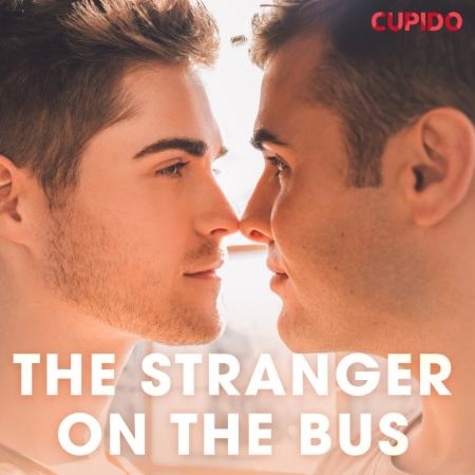 – Cupido et Saga Egmont - The Stranger on the Bus.