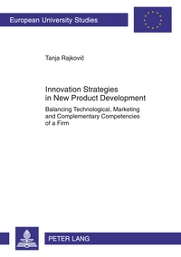 .d.o.o. Inovema - Innovation Strategies in New Product Development - Balancing Technological, Marketing and Complementary Competencies of a Firm.