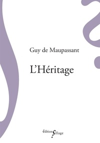 (de) guy Maupassant - L'Héritage.