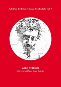 . Erich-Mühsam-Gesellschaft e.V. - Zenzl Mühsam - Eine Auswahl aus ihren Briefen.