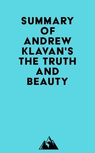 Téléchargez des livres sur iphone 3 Summary of Andrew Klavan's The Truth and Beauty