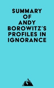 Livres télécharger le fichier pdf Summary of Andy Borowitz's Profiles in Ignorance par Everest Media 9798350039689 CHM iBook
