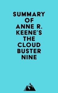   Everest Media - Summary of Anne R. Keene's The Cloudbuster Nine.