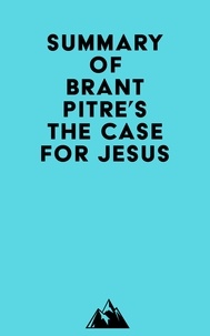 Ebook epub téléchargement gratuit italien Summary of Brant Pitre's The Case for Jesus RTF