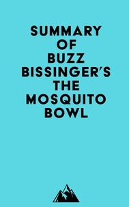   Everest Media - Summary of Buzz Bissinger's The Mosquito Bowl.