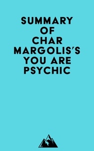   Everest Media - Summary of Char Margolis's You Are Psychic.