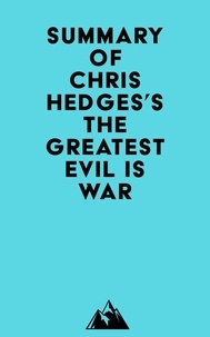 Meilleurs téléchargements de livres audio gratuitement Summary of Chris Hedges's The Greatest Evil is War 9798350040265 