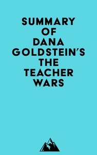 Livres gratuits de yoga Summary of Dana Goldstein's The Teacher Wars 9798350040227 iBook PDF par Everest Media (Litterature Francaise)