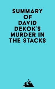 Ebook format epub téléchargement gratuit Summary of David Dekok's Murder in the Stacks 9798350001570 par Everest Media