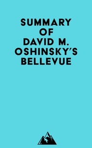   Everest Media - Summary of David M. Oshinsky's Bellevue.