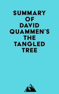   Everest Media - Summary of David Quammen's The Tangled Tree.