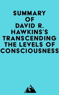 Télécharger des livres pdf gratuitement en anglais Summary of David R. Hawkins's Transcending the Levels of Consciousness PDB RTF DJVU 9798350002362