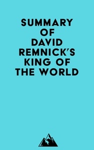   Everest Media - Summary of David Remnick's King of the World.