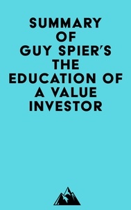   Everest Media - Summary of Guy Spier's The Education of a Value Investor.