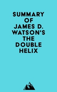   Everest Media - Summary of James D. Watson's The Double Helix.