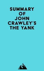   Everest Media - Summary of John Crawley's The Yank.