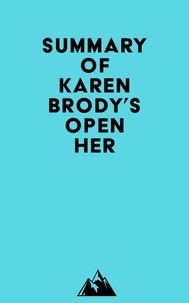   Everest Media - Summary of Karen Brody's Open Her.