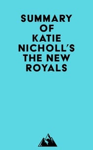 Pda free ebook téléchargements Summary of Katie Nicholl's The New Royals par Everest Media  9798350039641 en francais
