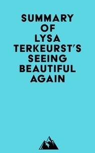 Téléchargement gratuit de livres mobi Summary of Lysa TerKeurst's Seeing Beautiful Again par Everest Media  9798350039467