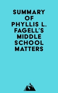 Meilleures ventes ebook download Summary of Phyllis L. Fagell's Middle School Matters