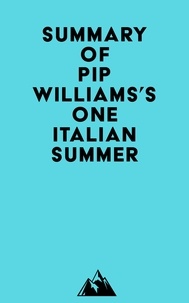   Everest Media - Summary of Pip Williams's One Italian Summer.