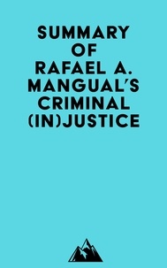 Livres de composants électroniques téléchargement gratuit Summary of Rafael A. Mangual's Criminal (In)Justice (French Edition)
