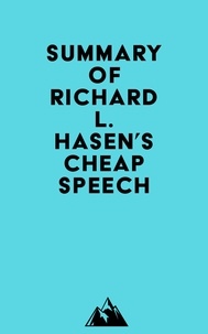   Everest Media - Summary of Richard L. Hasen's Cheap Speech.