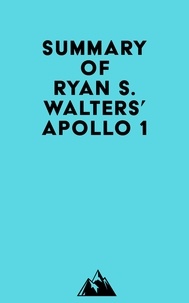   Everest Media - Summary of Ryan S. Walters' Apollo 1.