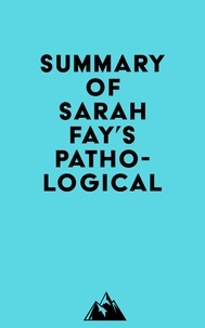   Everest Media - Summary of Sarah Fay's Pathological.