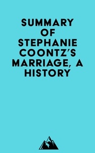 Livre audio à téléchargement gratuit Summary of Stephanie Coontz's Marriage, a History en francais  par Everest Media