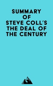   Everest Media - Summary of Steve Coll's The Deal of the Century.