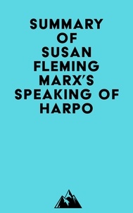 Télécharger google books legal Summary of Susan Fleming Marx's Speaking of Harpo