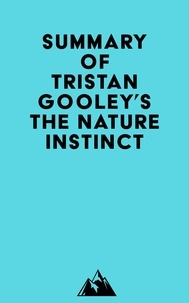   Everest Media - Summary of Tristan Gooley's The Nature Instinct.