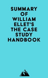 Livres informatiques gratuits à télécharger Summary of William Ellet's The Case Study Handbook