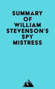   Everest Media - Summary of William Stevenson's Spymistress.