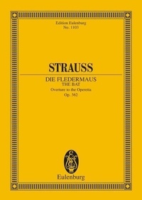 (fils) johann Strauß - Eulenburg Miniature Scores  : La Chauvre-souris - Ouverture pour l'opéra. op. 362. orchestra. Partition d'étude..
