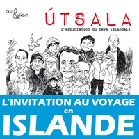 & fred?! ce Ji - UTSALA - l'exploration du rêve islandais.