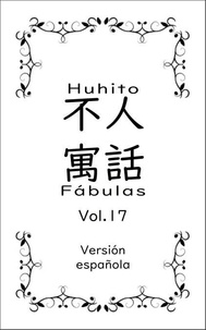 Livres téléchargeables gratuitement pour amazon kindle Huhito Fábulas-Versión española Vol.17 - Fábulas-Versión española, #17 en francais 9798223134305 par  iBook PDB