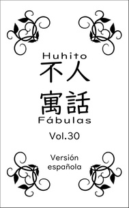 Rechercher des livres pdf à télécharger Huhito Fábulas-Versión española Vol.30 - Fábulas-Versión española, #30 9798223311126