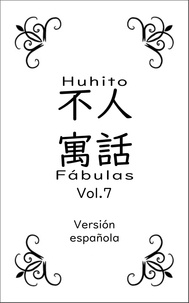 Télécharger Google Book en pdf Huhito Fábulas-Versión española Vol.7 - Fábulas-Versión española, #7 par 9798223517900 (Litterature Francaise)